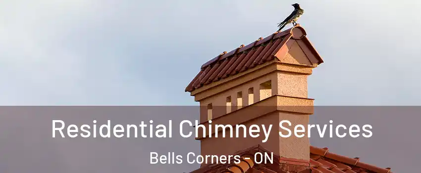  Residential Chimney Services Bells Corners - ON