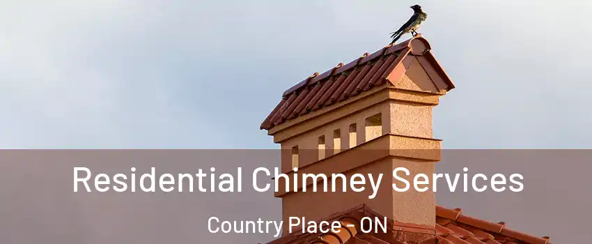  Residential Chimney Services Country Place - ON