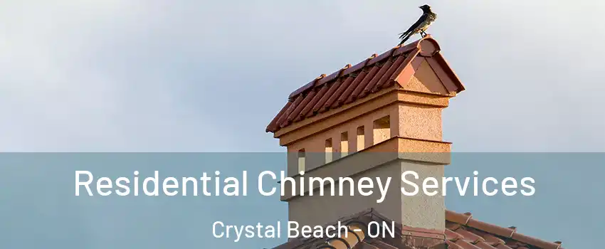  Residential Chimney Services Crystal Beach - ON
