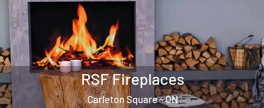  RSF Fireplaces Carleton Square - ON