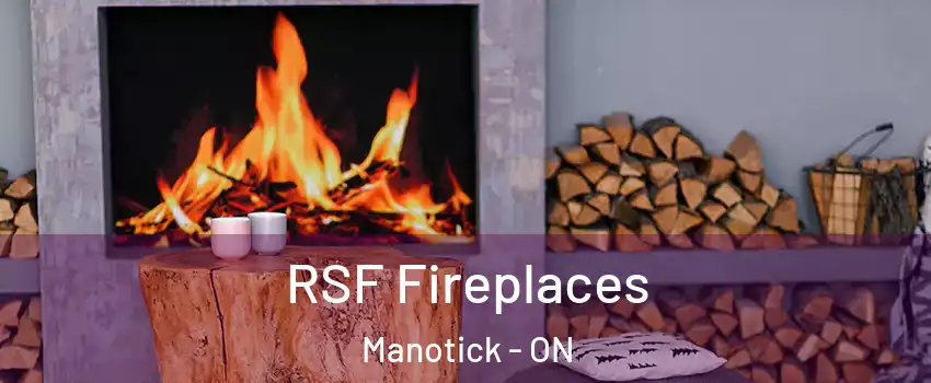  RSF Fireplaces Manotick - ON