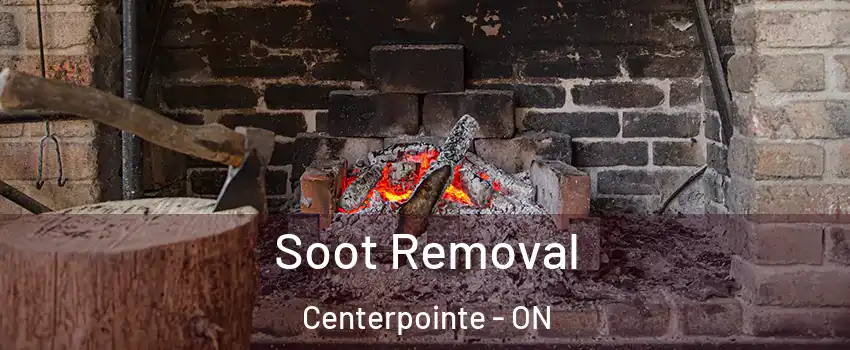  Soot Removal Centerpointe - ON