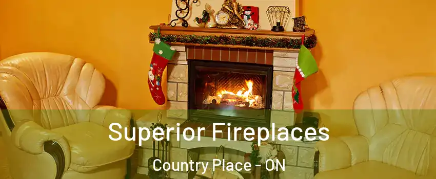  Superior Fireplaces Country Place - ON