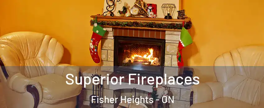  Superior Fireplaces Fisher Heights - ON