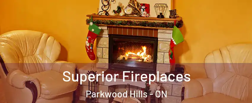  Superior Fireplaces Parkwood Hills - ON
