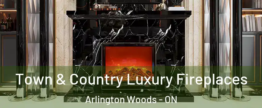  Town & Country Luxury Fireplaces Arlington Woods - ON