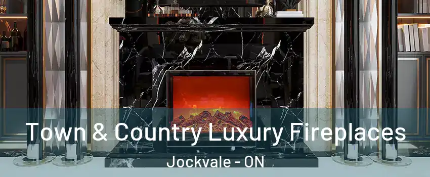 Town & Country Luxury Fireplaces Jockvale - ON