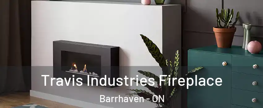  Travis Industries Fireplace Barrhaven - ON