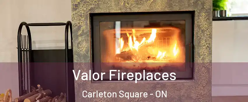  Valor Fireplaces Carleton Square - ON