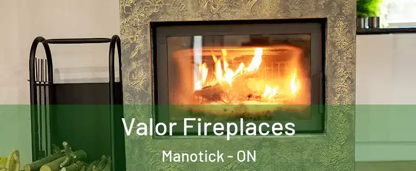  Valor Fireplaces Manotick - ON