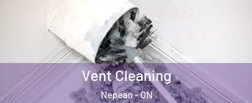 Vent Cleaning Nepean - ON