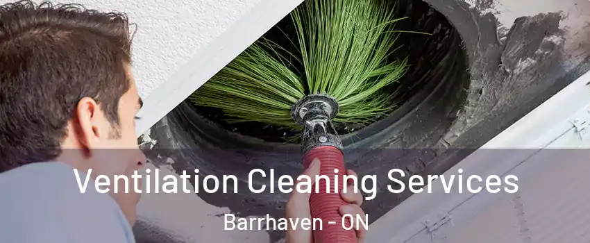  Ventilation Cleaning Services Barrhaven - ON