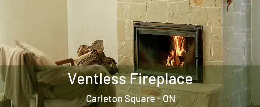 Ventless Fireplace Carleton Square - ON