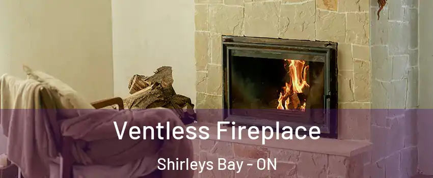  Ventless Fireplace Shirleys Bay - ON