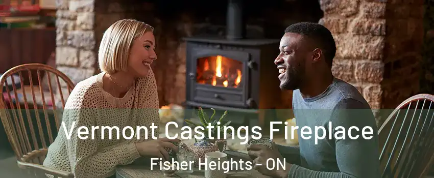  Vermont Castings Fireplace Fisher Heights - ON
