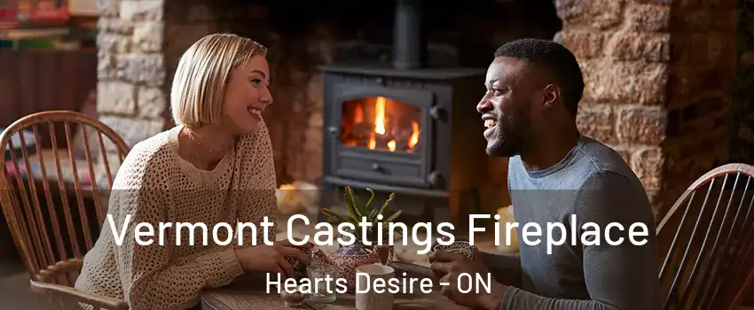 Vermont Castings Fireplace Hearts Desire - ON
