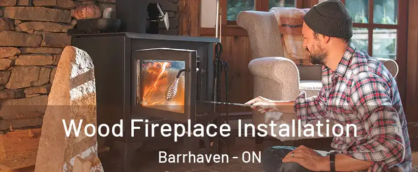  Wood Fireplace Installation Barrhaven - ON