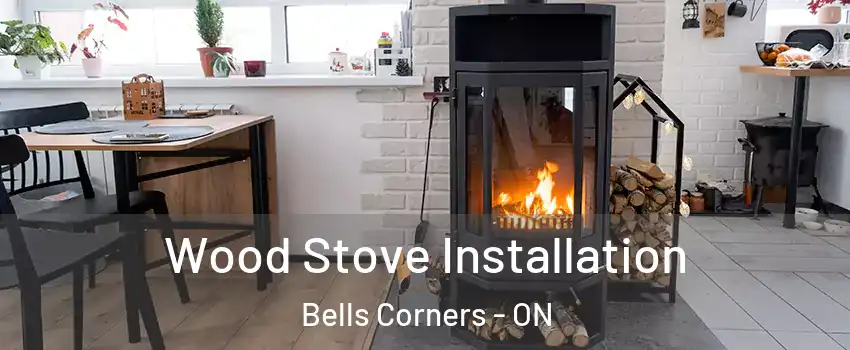  Wood Stove Installation Bells Corners - ON