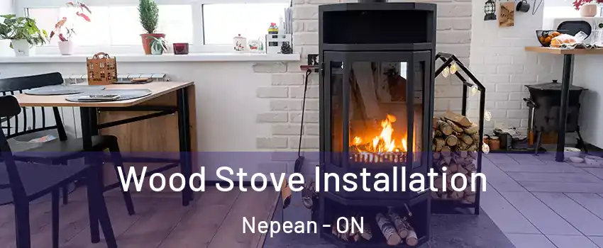  Wood Stove Installation Nepean - ON