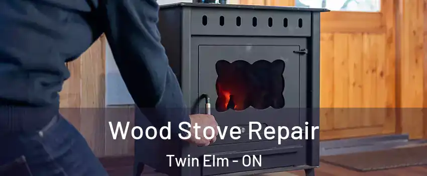  Wood Stove Repair Twin Elm - ON